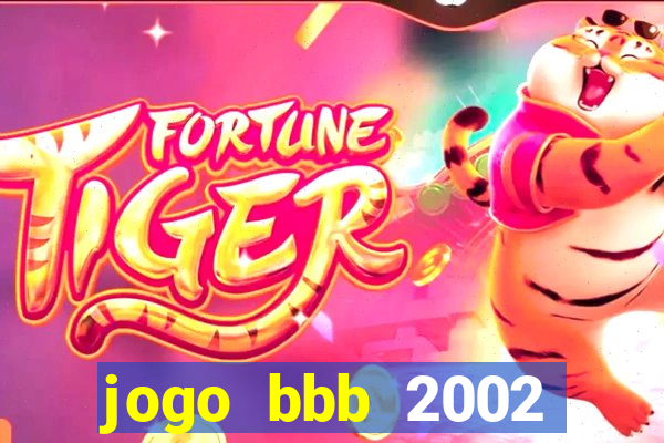 jogo bbb 2002 download android